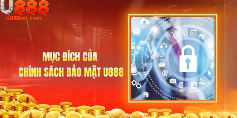 Mục đích của chính sách bảo mật U888